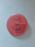58mm "I can and I will" badge