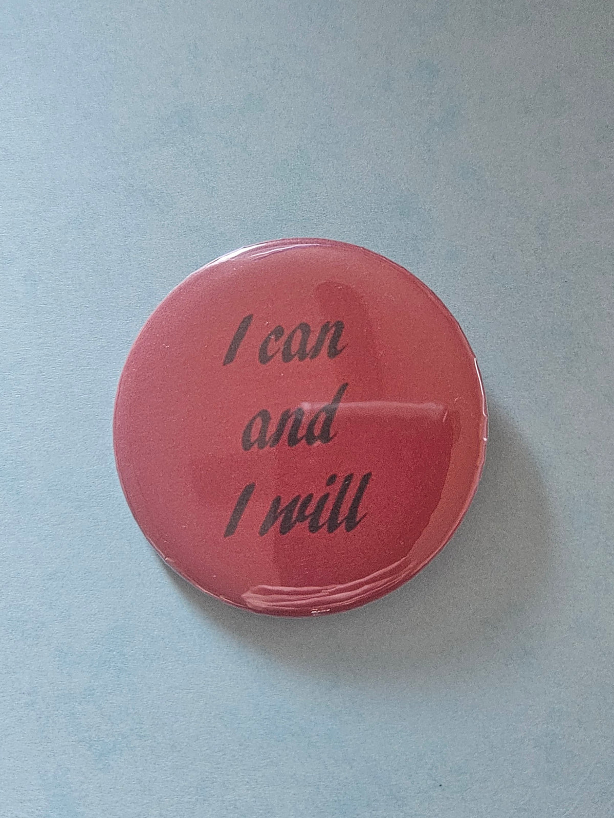 58mm "I can and I will" badge