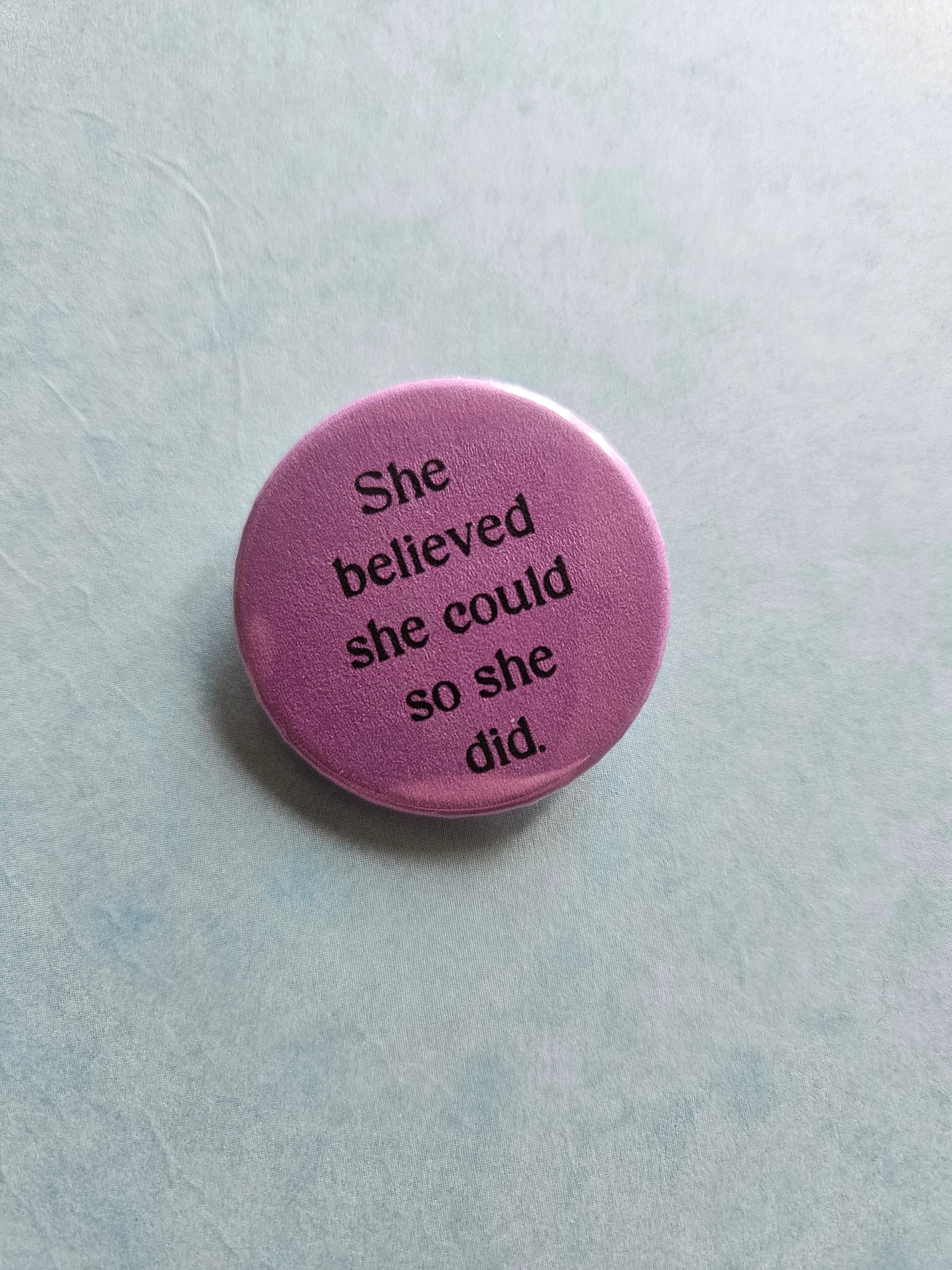 She believed she could badge