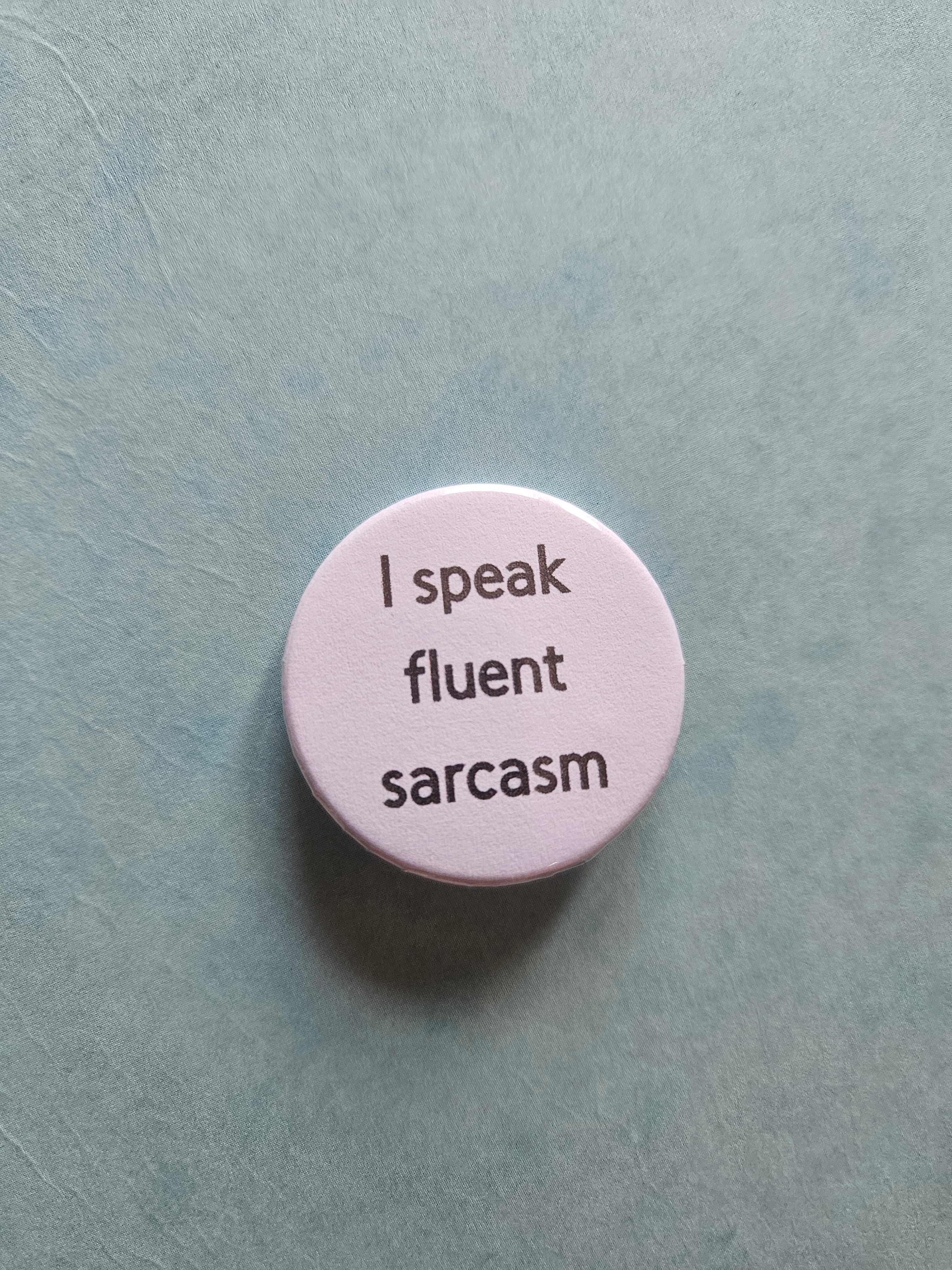 Fluent sarcasm badge